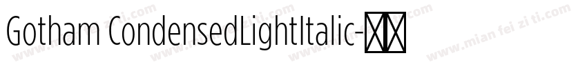 Gotham CondensedLightItalic字体转换
